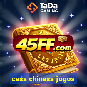 casa chinesa jogos